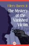 [Ellery Queen Jr. Mystery Stories 11] • The Mystery of the Vanished Victim